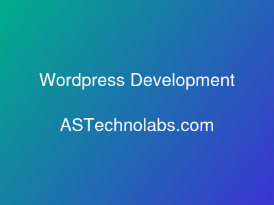 Wordpress Development  at ASTechnolabs.com